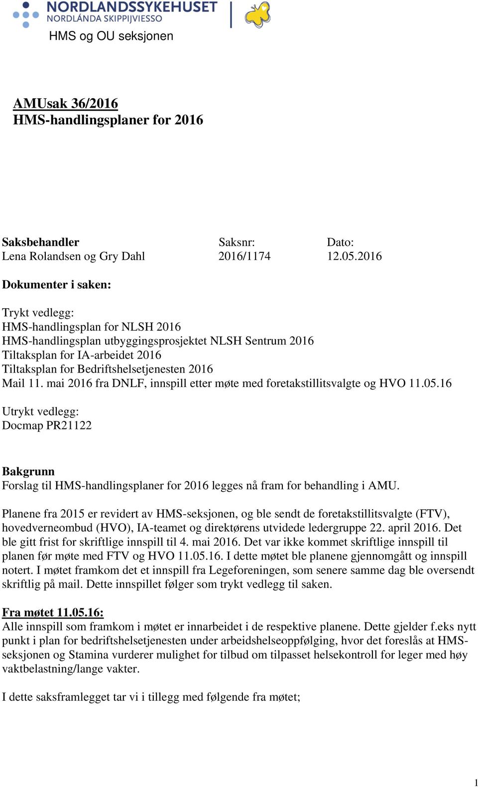 Bedriftshelsetjenesten 2016 Mail 11. mai 2016 fra DNLF, innspill etter møte med foretakstillitsvalgte og HVO 11.05.