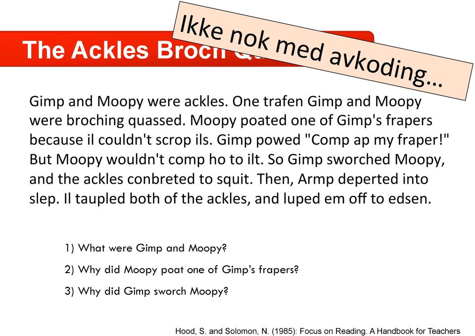 So Gimp sworched Moopy, and the ackles conbreted to squit. Then, Armp deperted into slep.