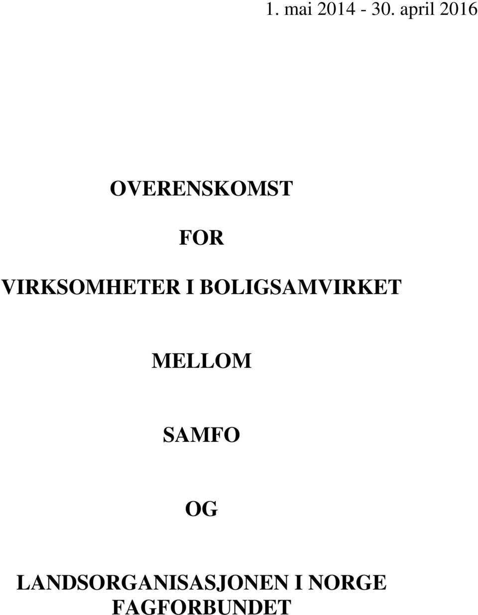 VIRKSOMHETER I BOLIGSAMVIRKET