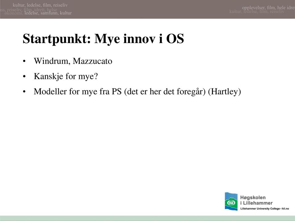 mye? Modeller for mye fra PS