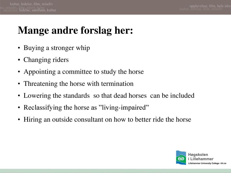 the standards so that dead horses can be included Reclassifying the horse as