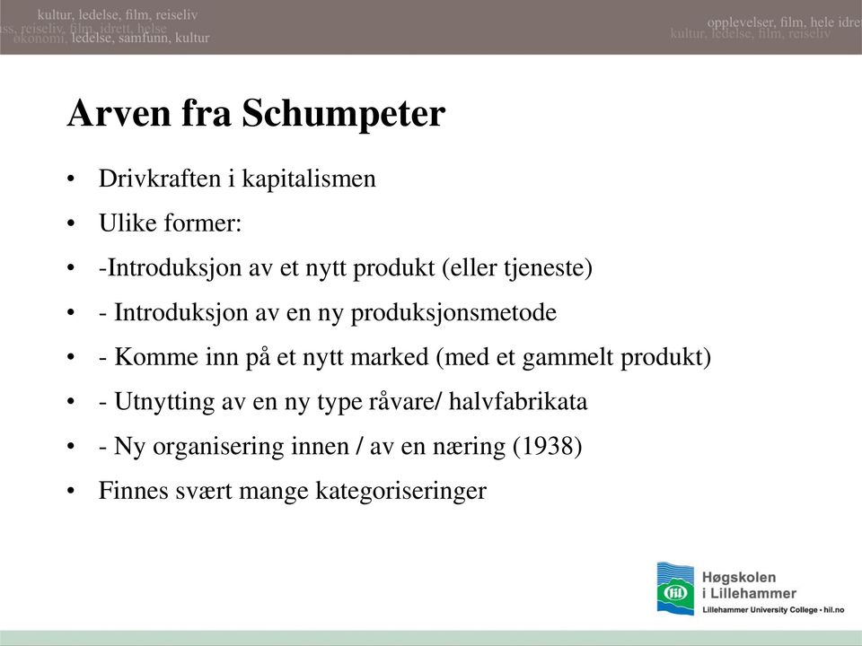 på et nytt marked (med et gammelt produkt) - Utnytting av en ny type råvare/