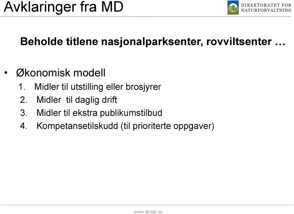 Midler til utstilling eller brosjyrer 2.