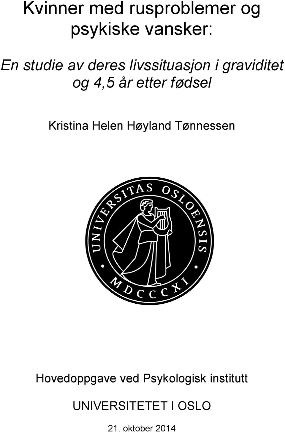 fødsel Kristina Helen Høyland Tønnessen Hovedoppgave