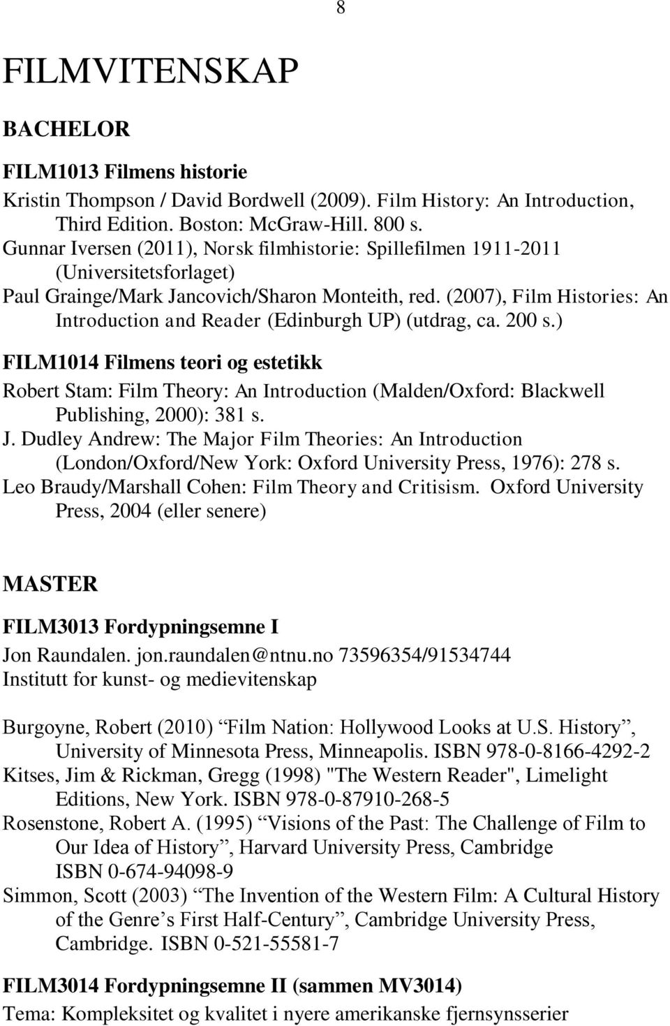 (2007), Film Histories: An Introduction and Reader (Edinburgh UP) (utdrag, ca. 200 s.