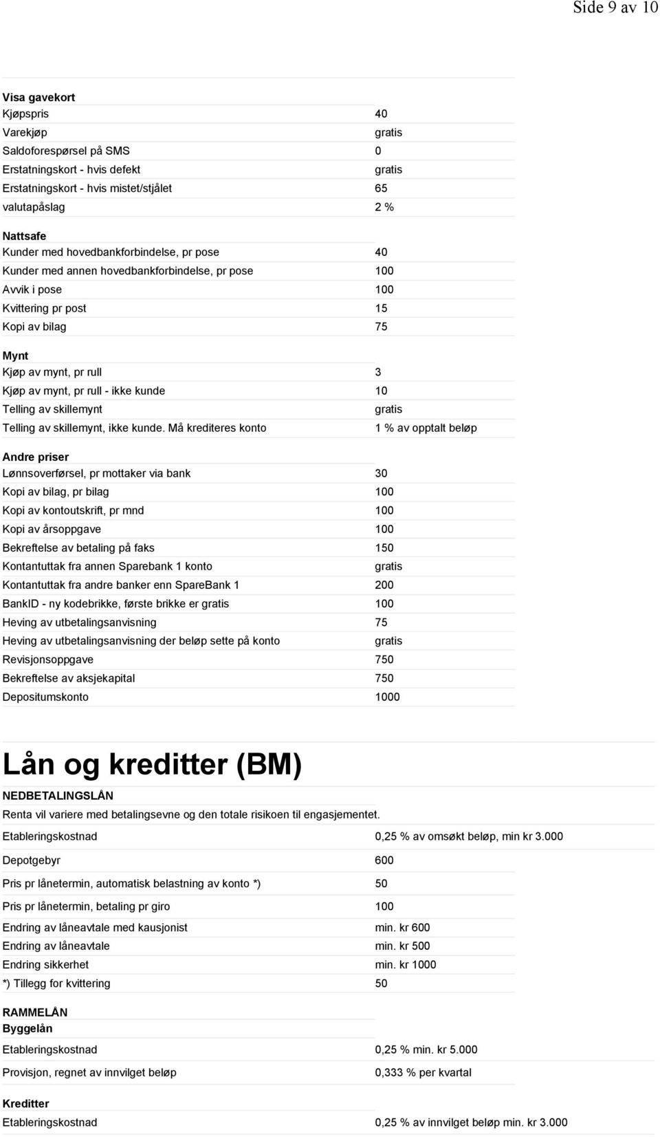 kunde 10 Telling av skillemynt Telling av skillemynt, ikke kunde.