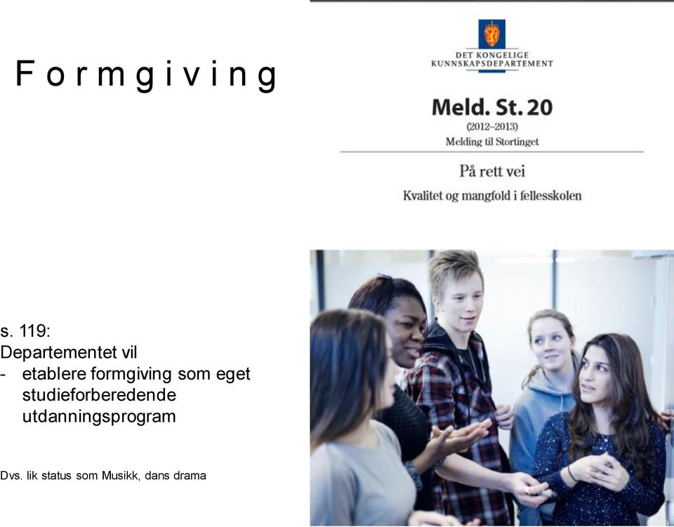 formgiving som eget