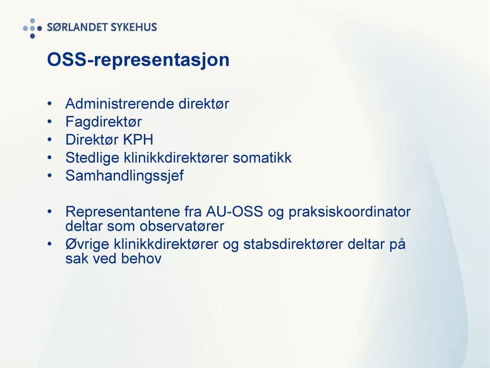 Representantene fra AU-OSS og praksiskoordinator deltar som