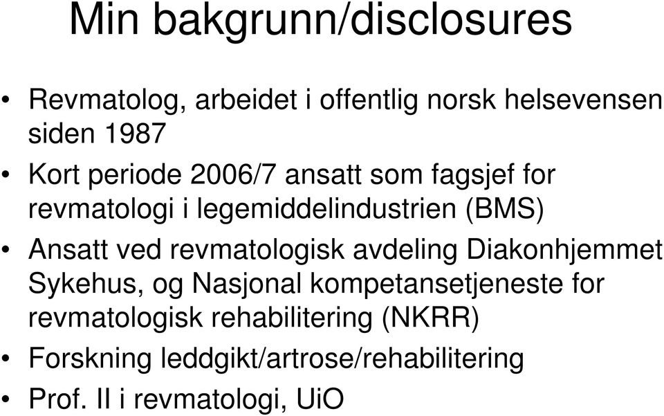 revmatologisk avdeling Diakonhjemmet Sykehus, og Nasjonal kompetansetjeneste for