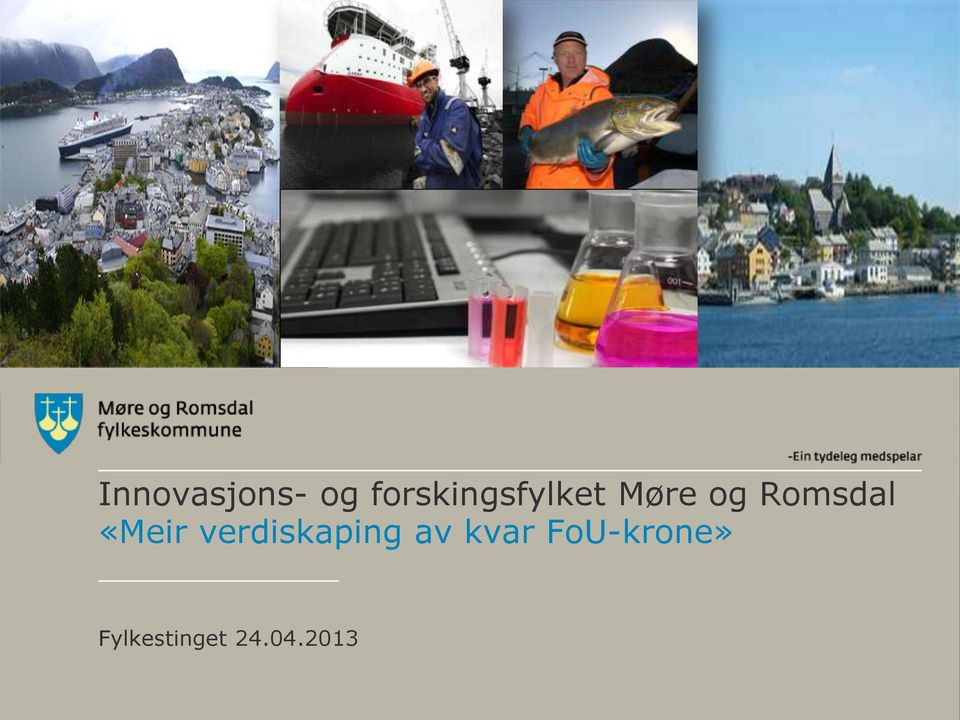 Romsdal «Meir verdiskaping