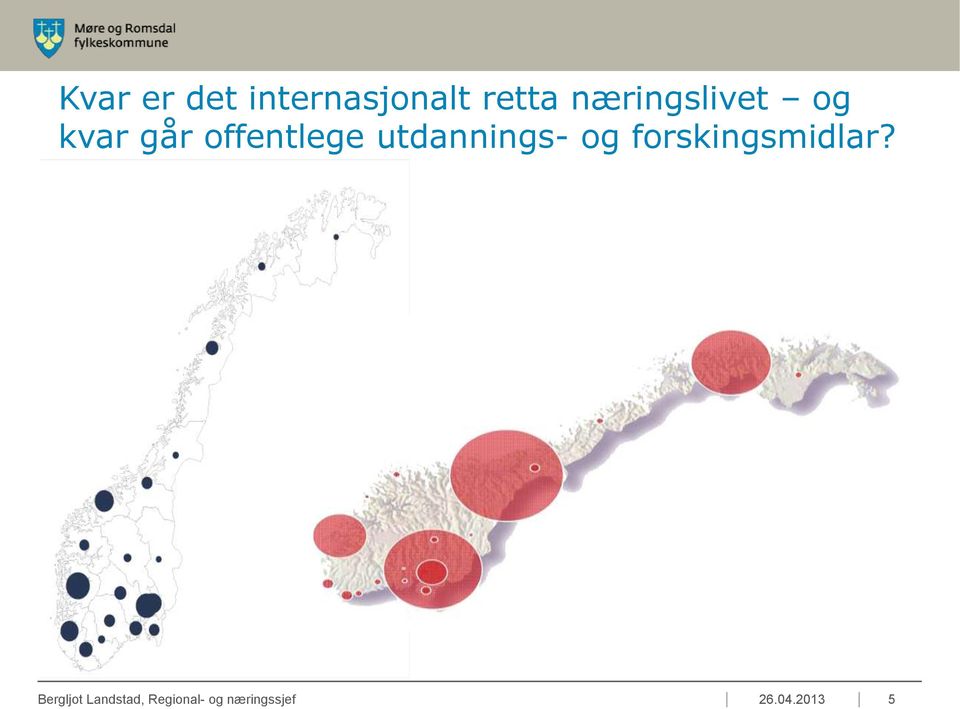 utdannings- og forskingsmidlar?