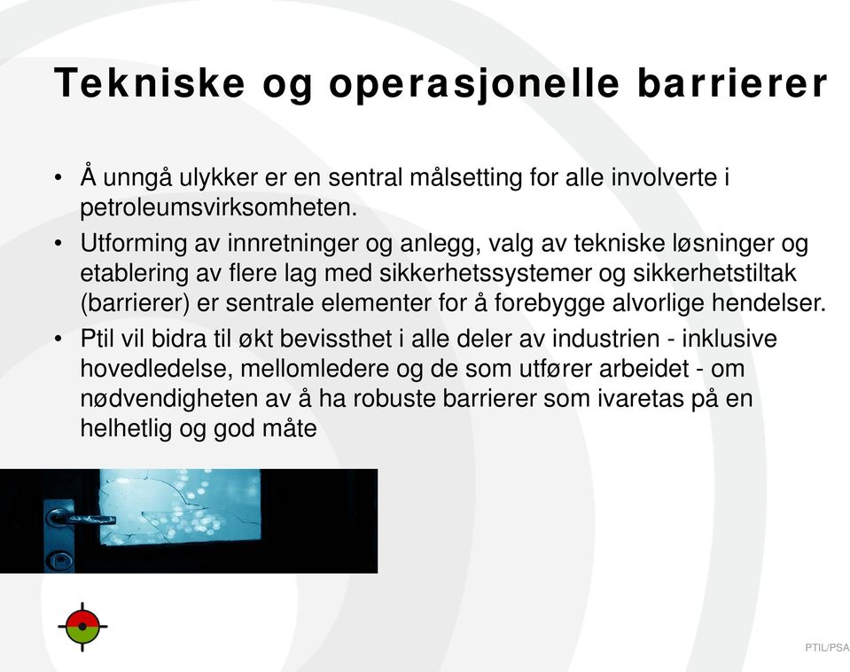 (barrierer) er sentrale elementer for å forebygge alvorlige hendelser.