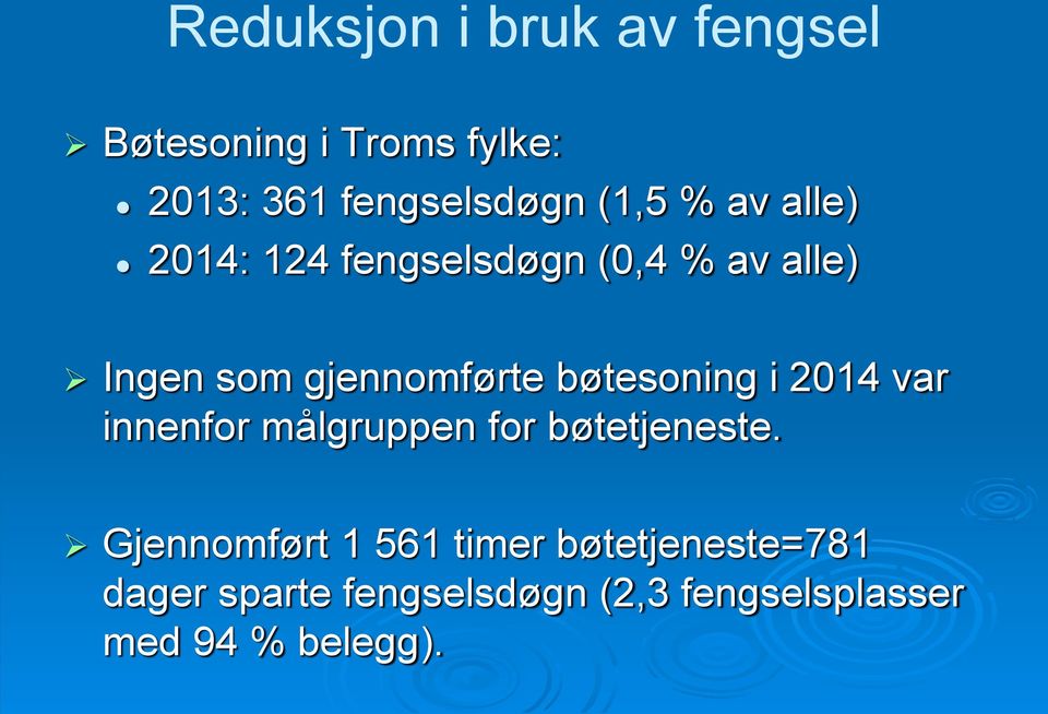 bøtesoning i 2014 var innenfor målgruppen for bøtetjeneste.