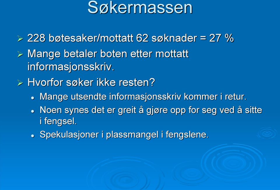 Mange utsendte informasjonsskriv kommer i retur.