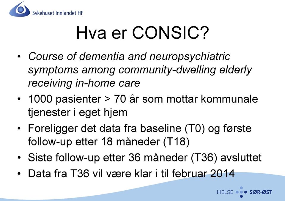 receiving in-home care 1000 pasienter > 70 år som mottar kommunale tjenester i eget hjem