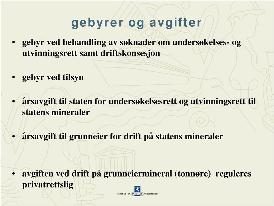 undersøkelsesrett og utvinningsrett til statens mineraler årsavgift til grunneier