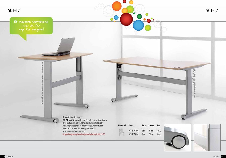 501-17 er et lett og enkelt bord. Det enkle design kjennetegner dette produktet.