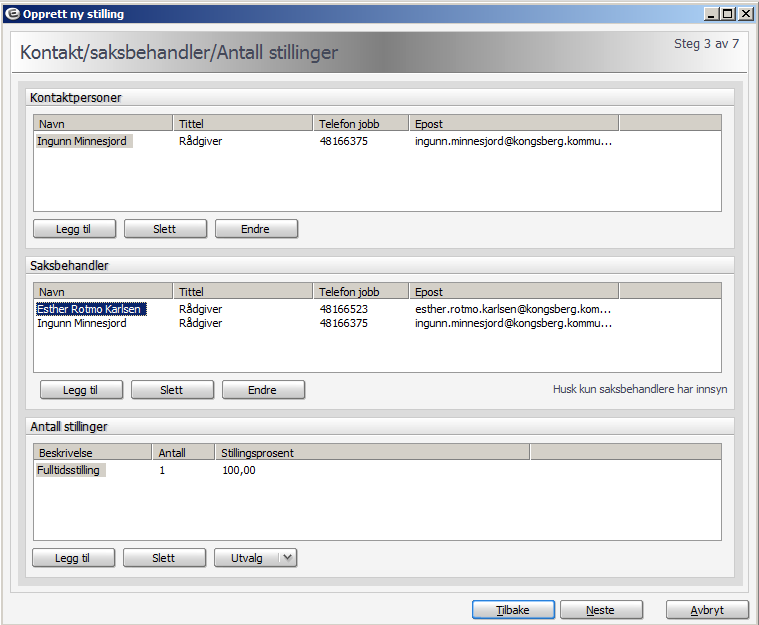 Trinn 3 - Kontakt/ saksbehandler/ Antall stillinger Bildet viser en oversikt over kontaktpersoner, saksbehandlere og antall stillinger.