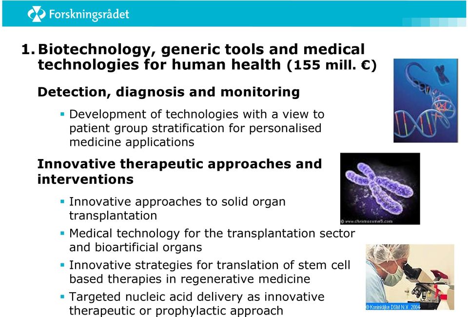 applications Innovative therapeutic approaches and interventions Innovative approaches to solid organ transplantation Medical technology for the