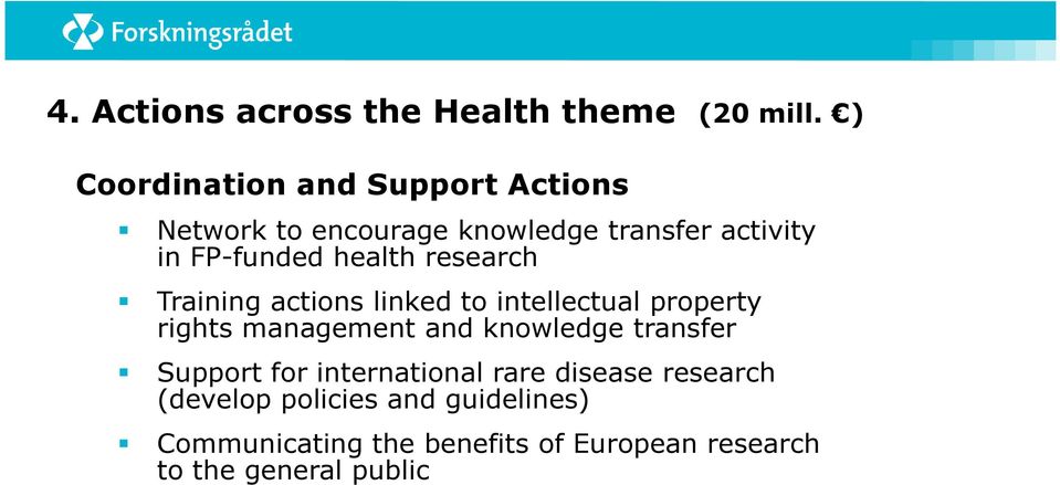 health research Training actions linked to intellectual property rights management and knowledge