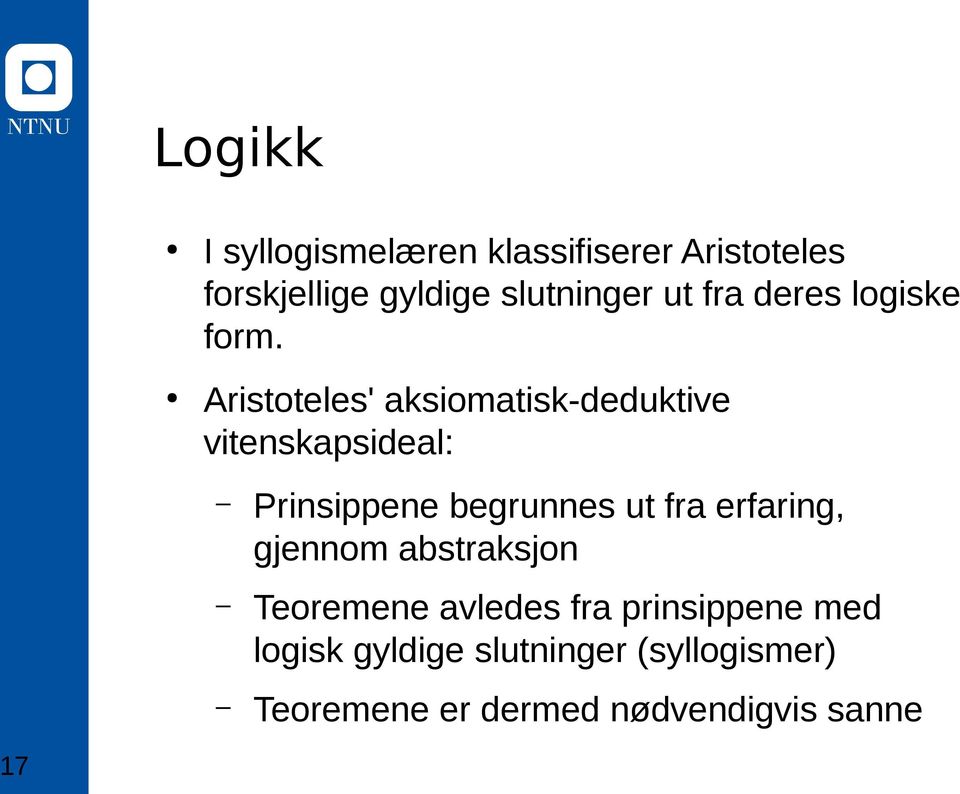 Aristoteles' aksiomatisk-deduktive vitenskapsideal: Prinsippene begrunnes ut fra