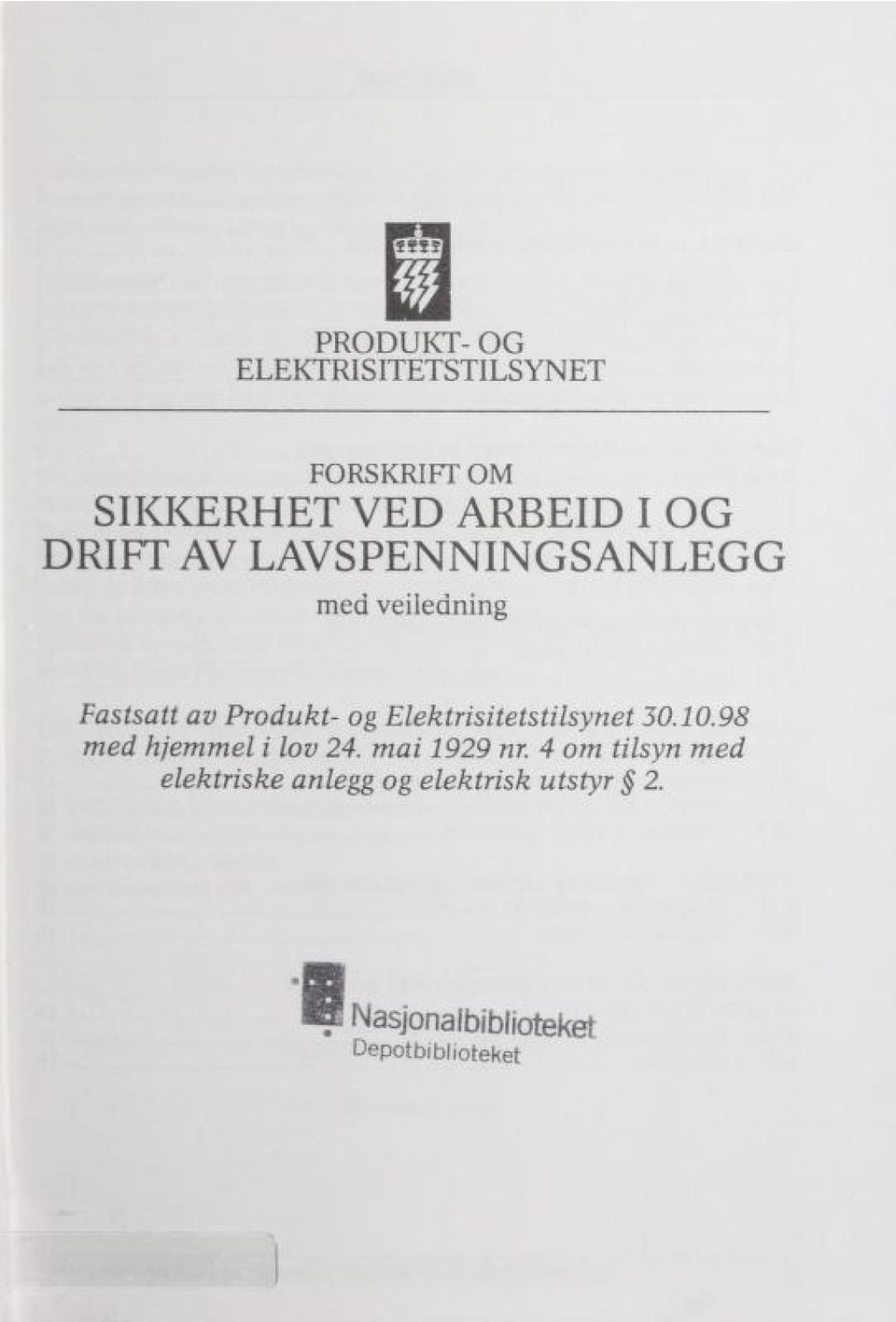 Elektrisitetstilsynet 30.10.98 med hjemmel i lov 24. mai 1929 nr.