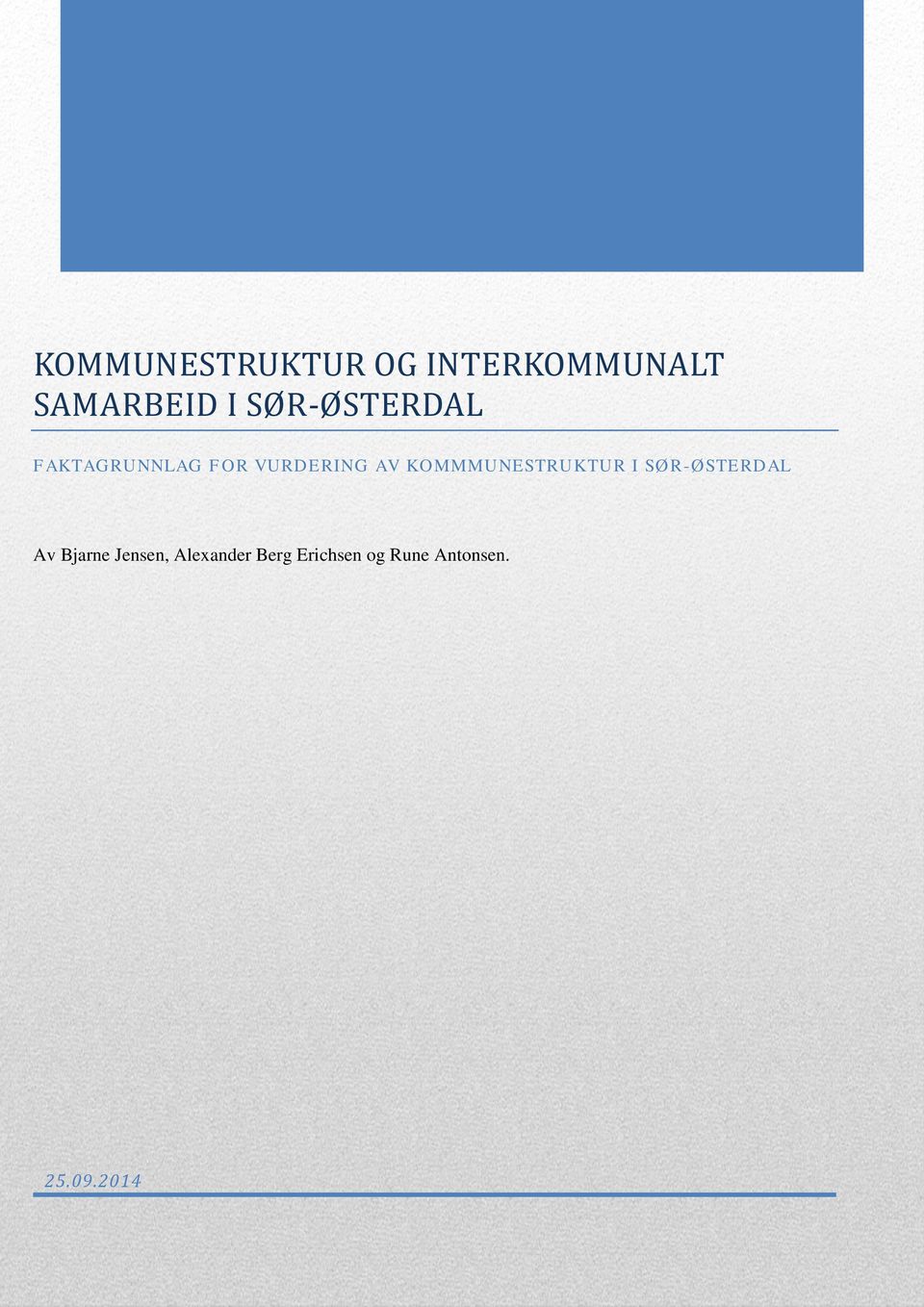 KOMMMUNESTRUKTUR I SØR-ØSTERDAL Av Bjarne