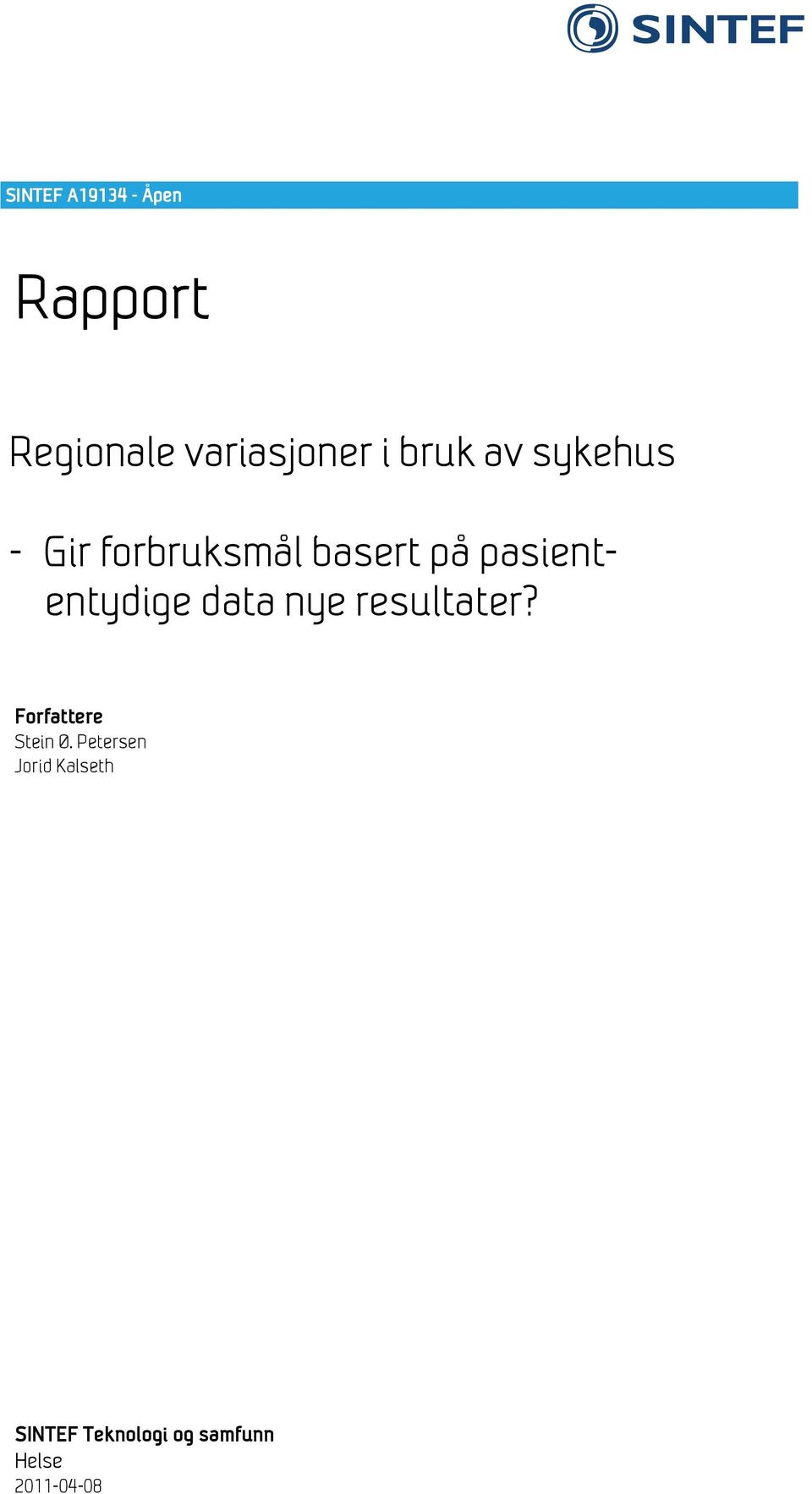 pasiententydige data nye resultater? Forfattere Stein Ø.