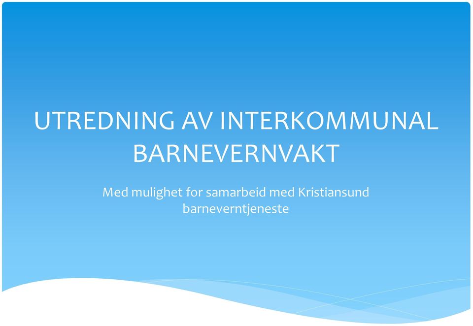 BARNEVERNVAKT Med