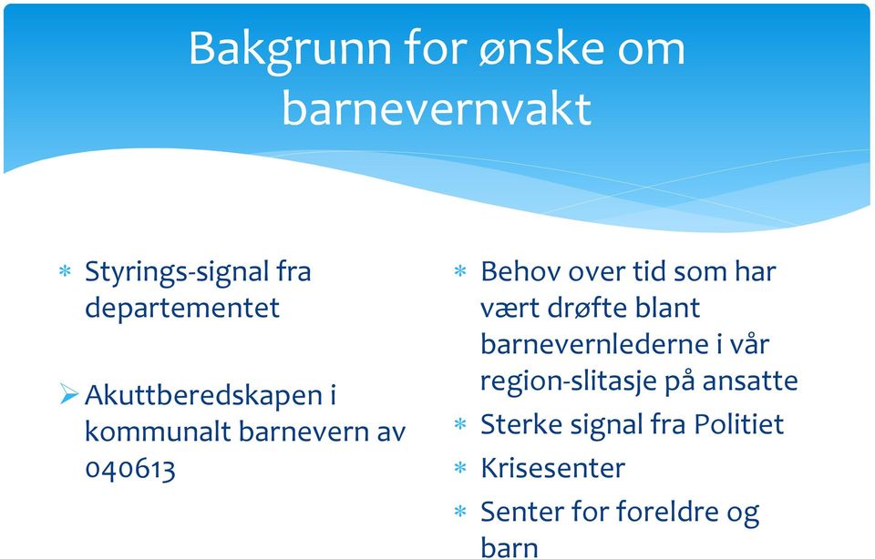 over tid som har vært drøfte blant barnevernlederne i vår