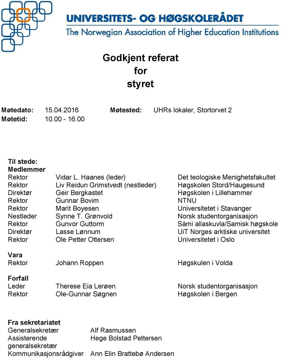 Marit Boyesen Universitetet i Stavanger Nestleder Synne T.