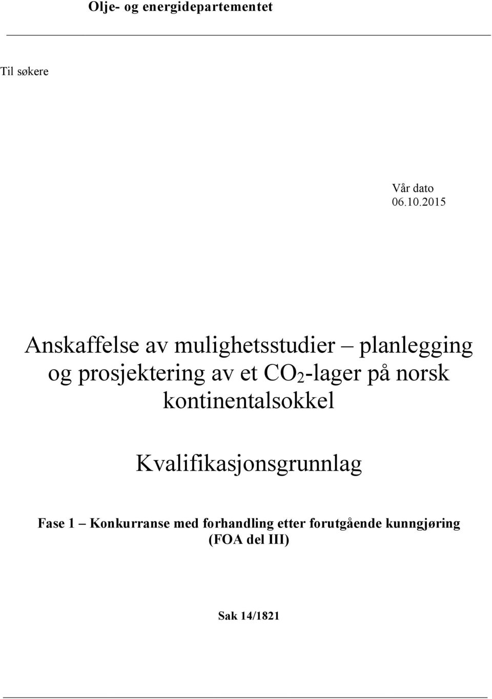 prosjektering av et CO 2 -lager på norsk kontinentalsokkel