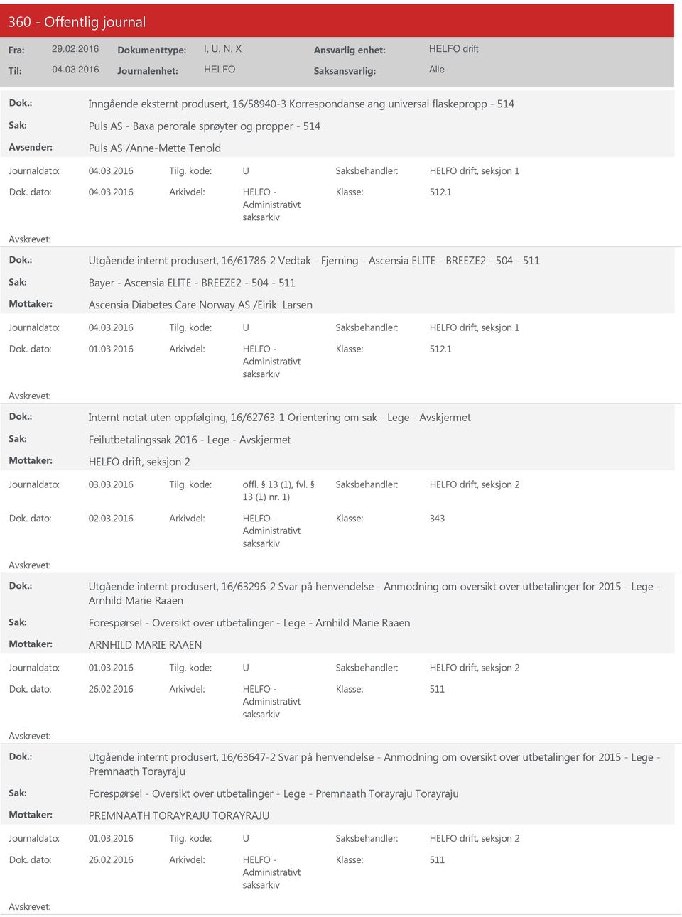 1 tgående internt produsert, 16/61786-2 Vedtak - Fjerning - Ascensia ELITE - BREEZE2-504 - Bayer - Ascensia ELITE - BREEZE2-504 - Ascensia Diabetes Care Norway AS /Eirik Larsen drift, seksjon 1 01.03.