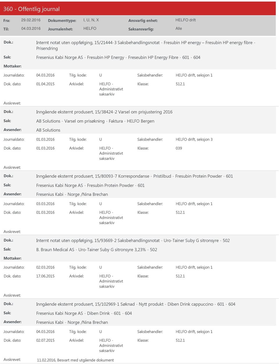 1 Inngående eksternt produsert, 15/38424-2 Varsel om prisjustering 2016 AB Solutions - Varsel om prisøkning - Faktura - Bergen AB Solutions drift, seksjon 3 01.03.