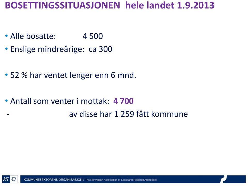 ca 300 52 % har ventet lenger enn 6 mnd.