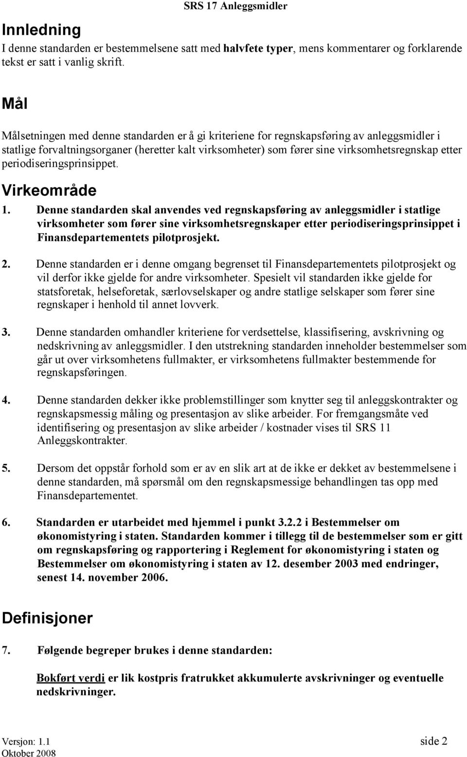 periodiseringsprinsippet. Virkeområde 1.