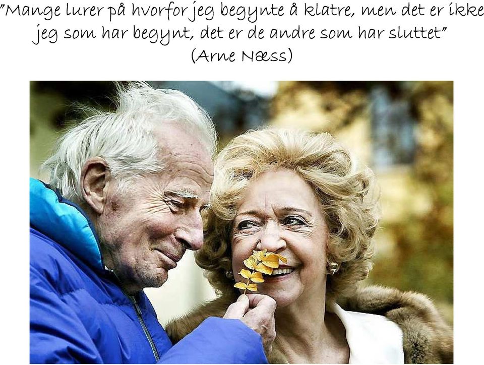 ikke jeg som har begynt, det