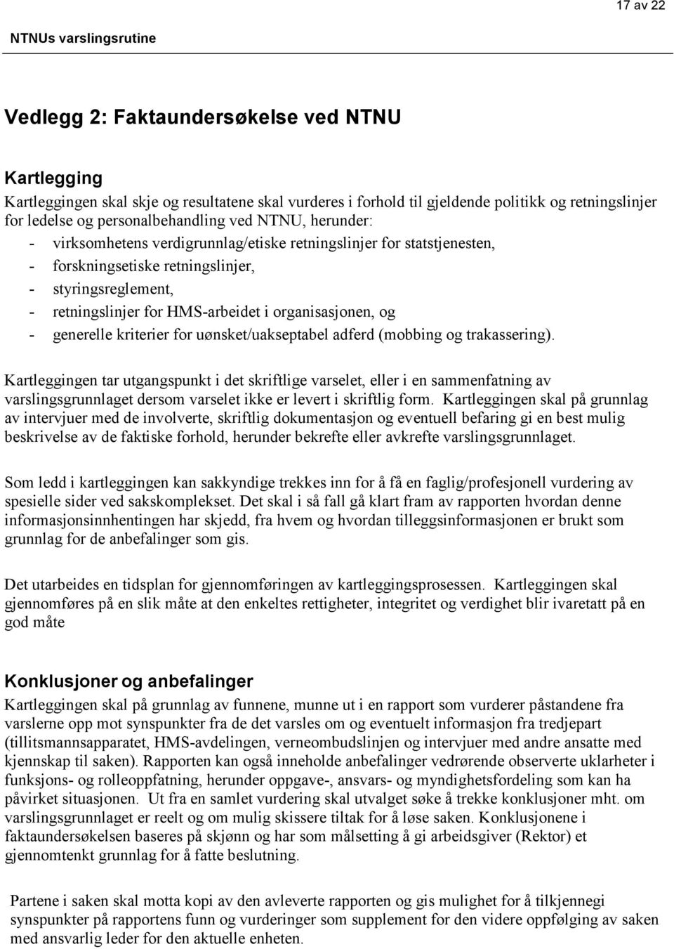 og - generelle kriterier for uønsket/uakseptabel adferd (mobbing og trakassering).