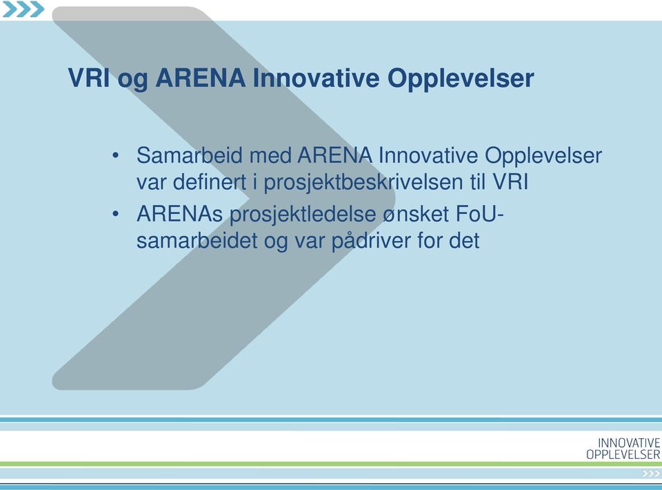 prosjektbeskrivelsen til VRI ARENAs