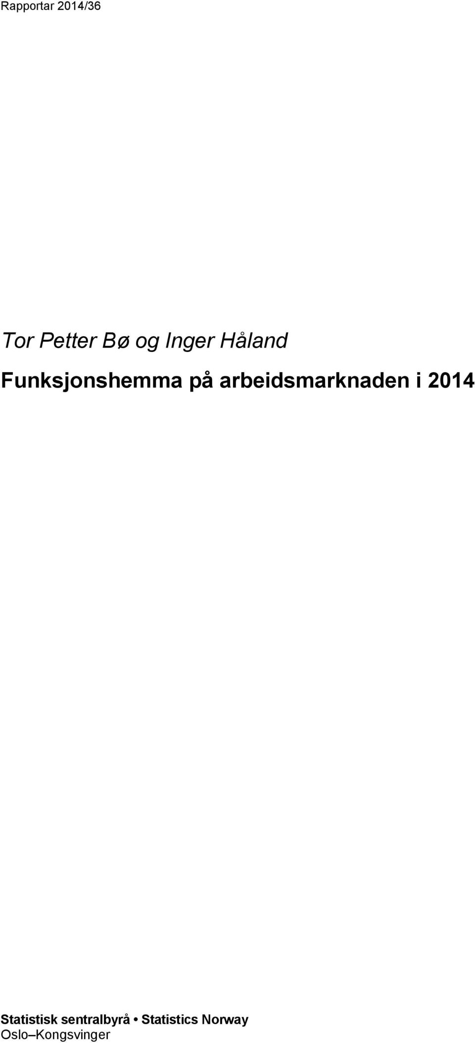 arbeidsmarknaden i 2014 Statistisk