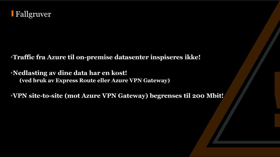 (ved bruk av Express Route eller Azure VPN Gateway) VPN