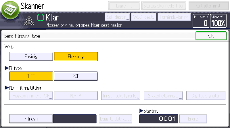 6. Scan Fremgangsmåte for å angi filtype (standard) 1. Trykk på [Send filtype/-navn]. 2. Velg en filtype.