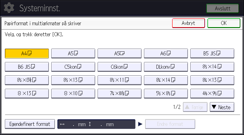 Legge i papir (hovedsakelig Nord-Amerika) [8 1 / 2 11] er standard innstilling for [Papirformat i multiarkm. på skriver]. Standarden for [Papirformat i multiarkm. på skriver] er [Automatisk søk].