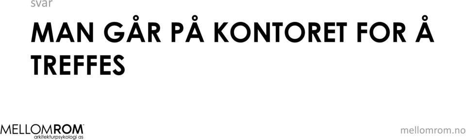 KONTORET