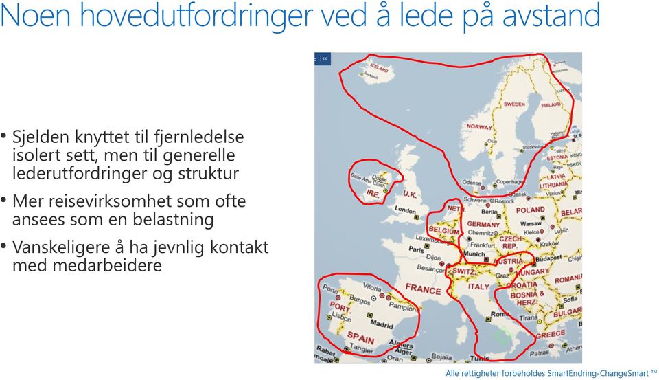 lederutfordringer og struktur Mer reisevirksomhet som ofte