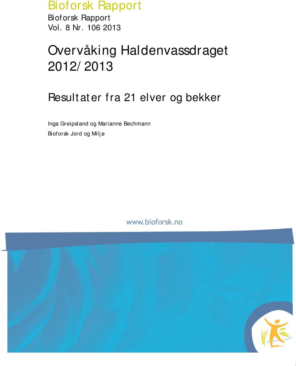 Resultater fra 21 elver og bekker Inga