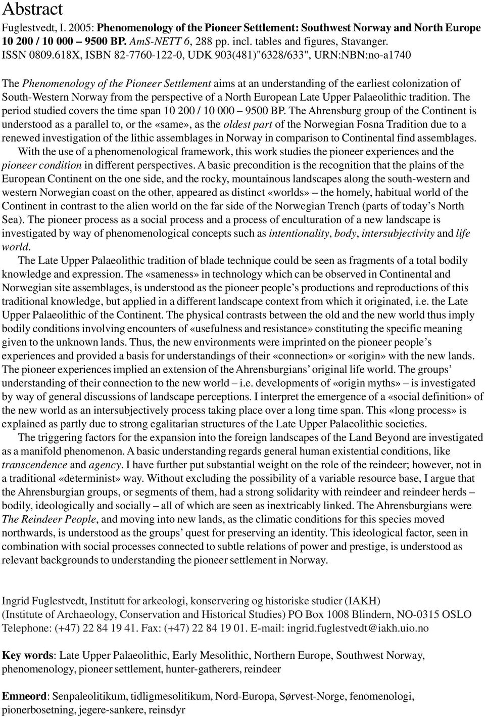 perspective of a North European Late Upper Palaeolithic tradition. The period studied covers the time span 10 200 / 10 000 9500 BP.