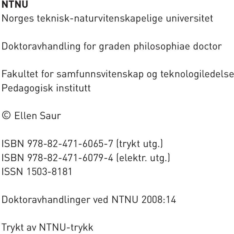 institutt Ellen Saur ISBN 978-82-471-6065-7 (trykt utg.