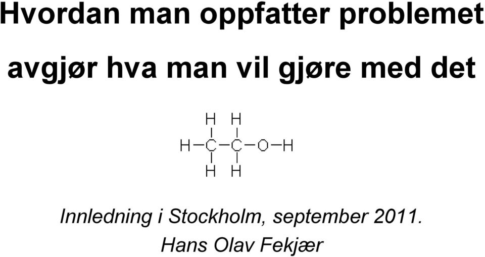 gjøre med det Innledning i