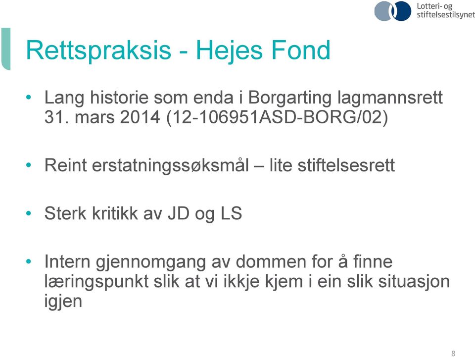 mars 2014 (12-106951ASD-BORG/02) Reint erstatningssøksmål lite